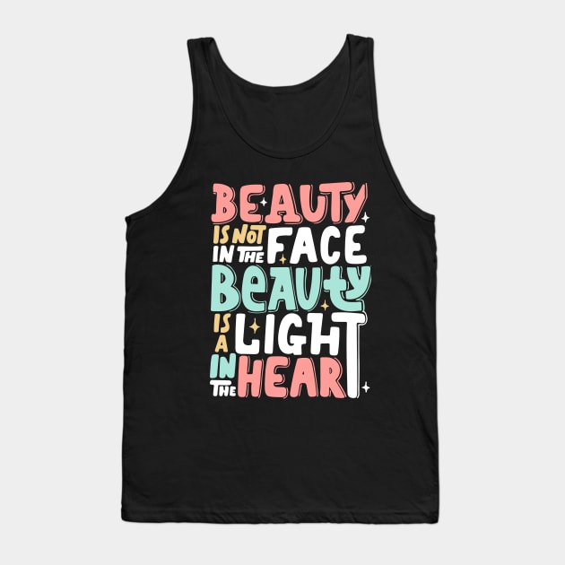 Beauty is a light in the heart, Kindness motivational T-shirt, Be Kind Tank Top by Mia_Akimo